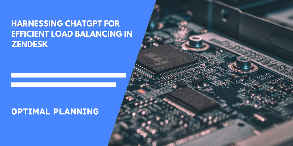 Harnessing ChatGPT for Efficient Load Balancing in Zendesk