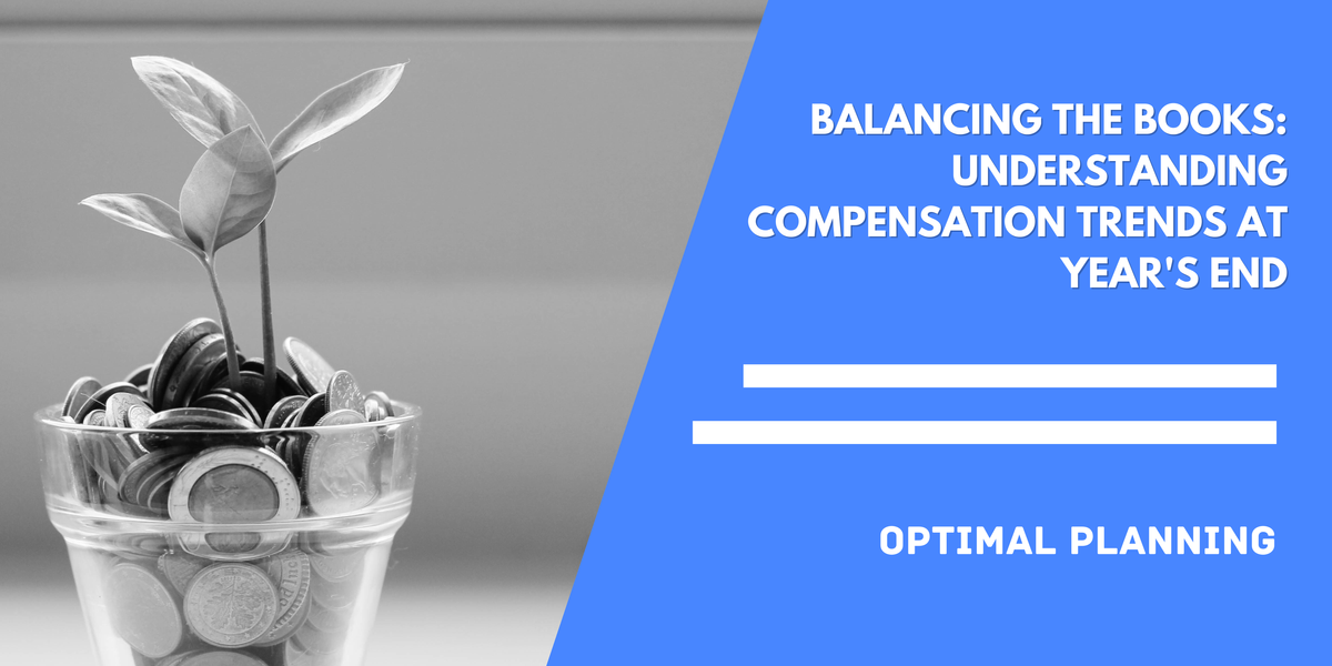 Balancing the Books: Understanding Compensation Trends at Year's End